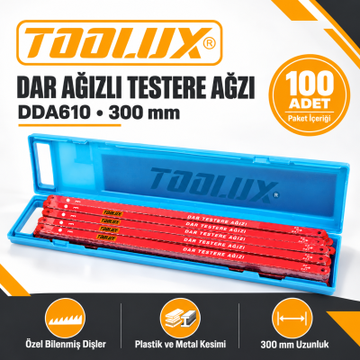 Toolux DDA610 Dar Ağızlı Testere Ağzı 300 mm – 100 Adet