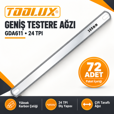 Toolux GDA611 Geniş Testere Ağzı – 24 TPI, 72’li Paket