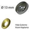 Compact Ø13 mm Vida Gizleme Kapağı Krom Kaplama – Zamak Vida Kapama Kapağı